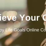 Happy Life Goals Online Course